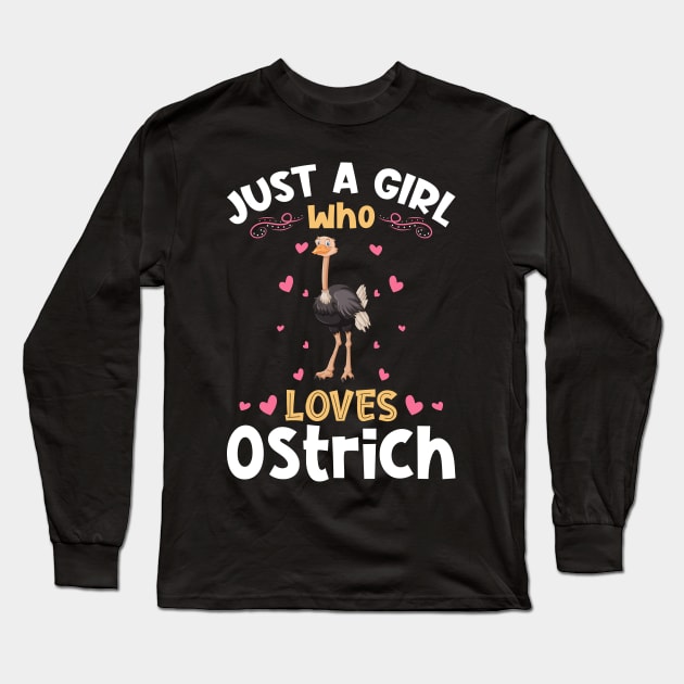 Just a Girl who Loves Ostrich Gift Long Sleeve T-Shirt by aneisha